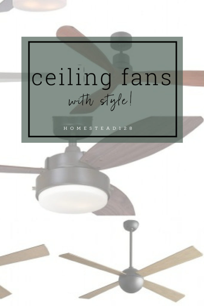 11 Stylish Ceiling Fans That Are Farmhouse Modern - Homestead 128